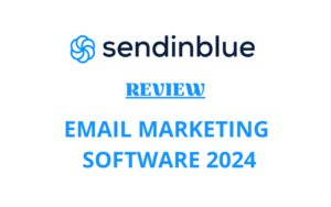 Read more about the article SendinBlue Email Marketing Review 2024: A Comprehensive Analysis of the Leading Email Marketing Solution