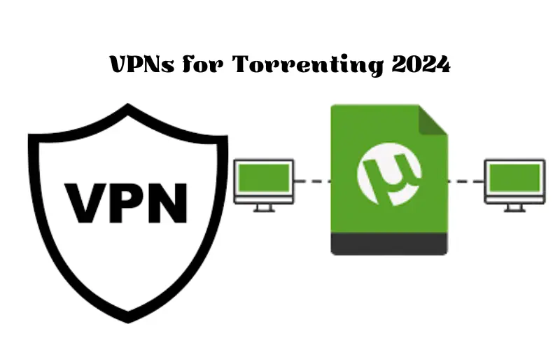 Read more about the article Best Free VPNs for Torrenting 2024