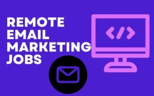 Read more about the article Remote Email Marketing Jobs 2024