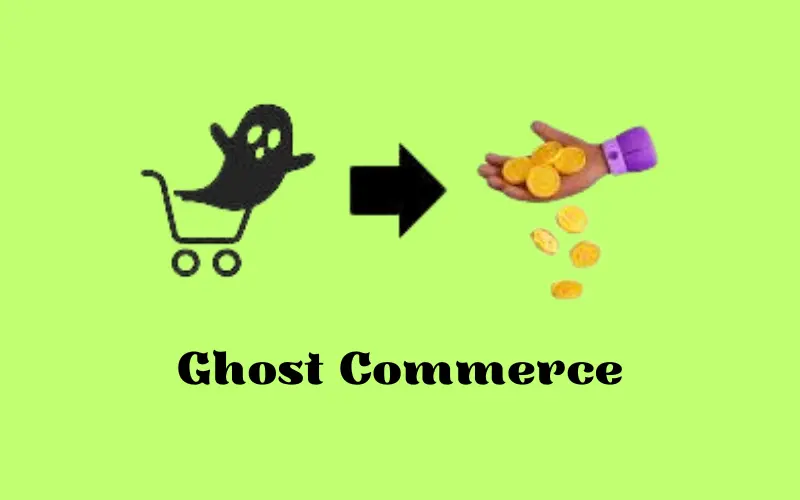 You are currently viewing Decoding Ghost Commerce: Understanding the Origins and Solutions 2024